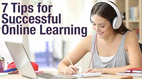 07 Tips for Success in Online Learning